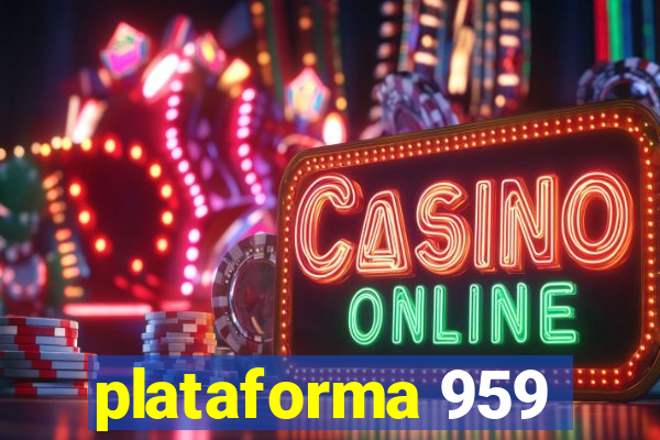 plataforma 959